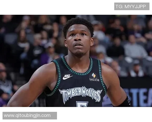 森林狼球星安东尼-爱德华兹重伤报销，球队战绩再度受挫